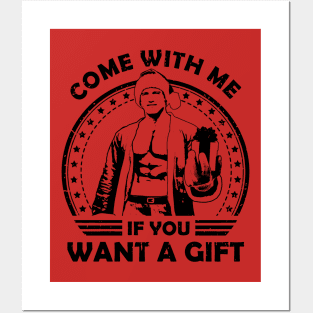 Arnold Schwarzenegger Come With Me If You Want A Gift Posters and Art